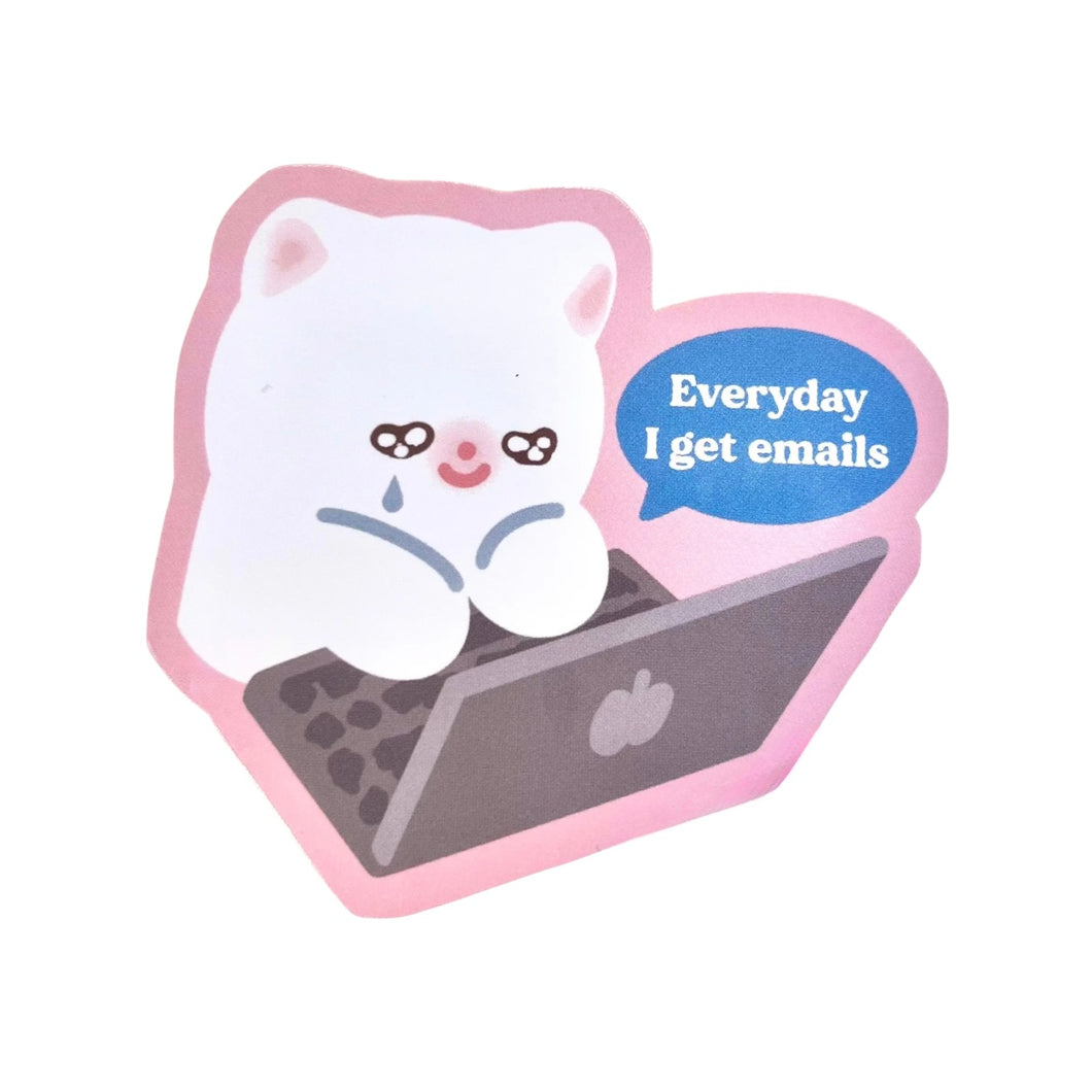 Vinyl Sticker - Everyday I Get Emails