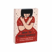 How To Trust Yourself, An Anxiety Deck