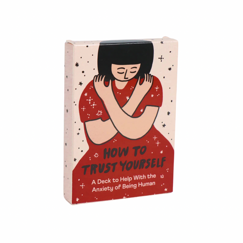 How To Trust Yourself, An Anxiety Deck