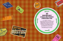 The Art of Memory Collecting: 15 Scrapbook, Collage, Trinket and Zine Projects For Crafting Treasured Moments