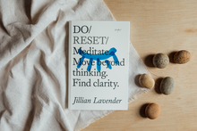 Do Reset: Meditate. Move beyond thinking. Find clarity.
