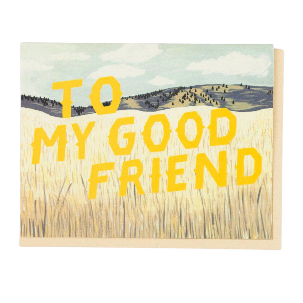 To My Good Friend Card